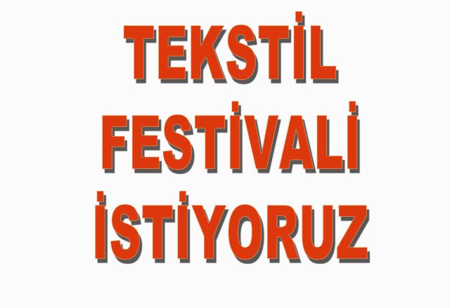 Güngören'in Artık Bir Tekstil Festivali Olsun